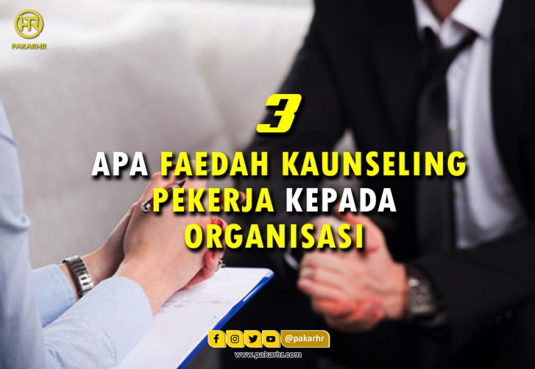 3 Apa Faedah Kaunseling Pekerja Kepada Organisasi Pakarhr Sdn Bhd