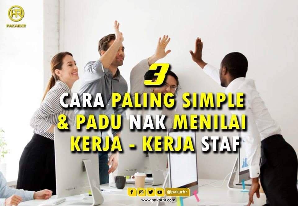 3 CARA PALING SIMPLE & PADU NAK MENILAI KERJA - KERJA STAF