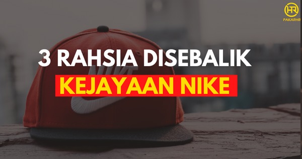 3 rahsia disebalik kejayaan nike 