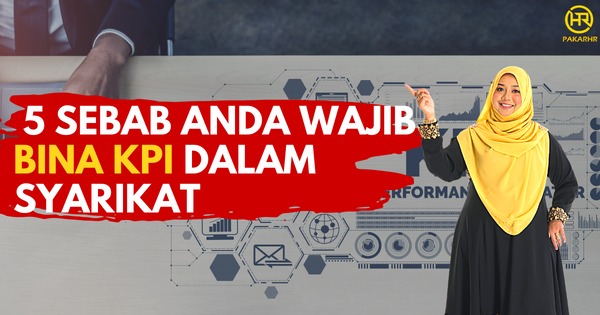 sebab anda wajib bina kpi 
